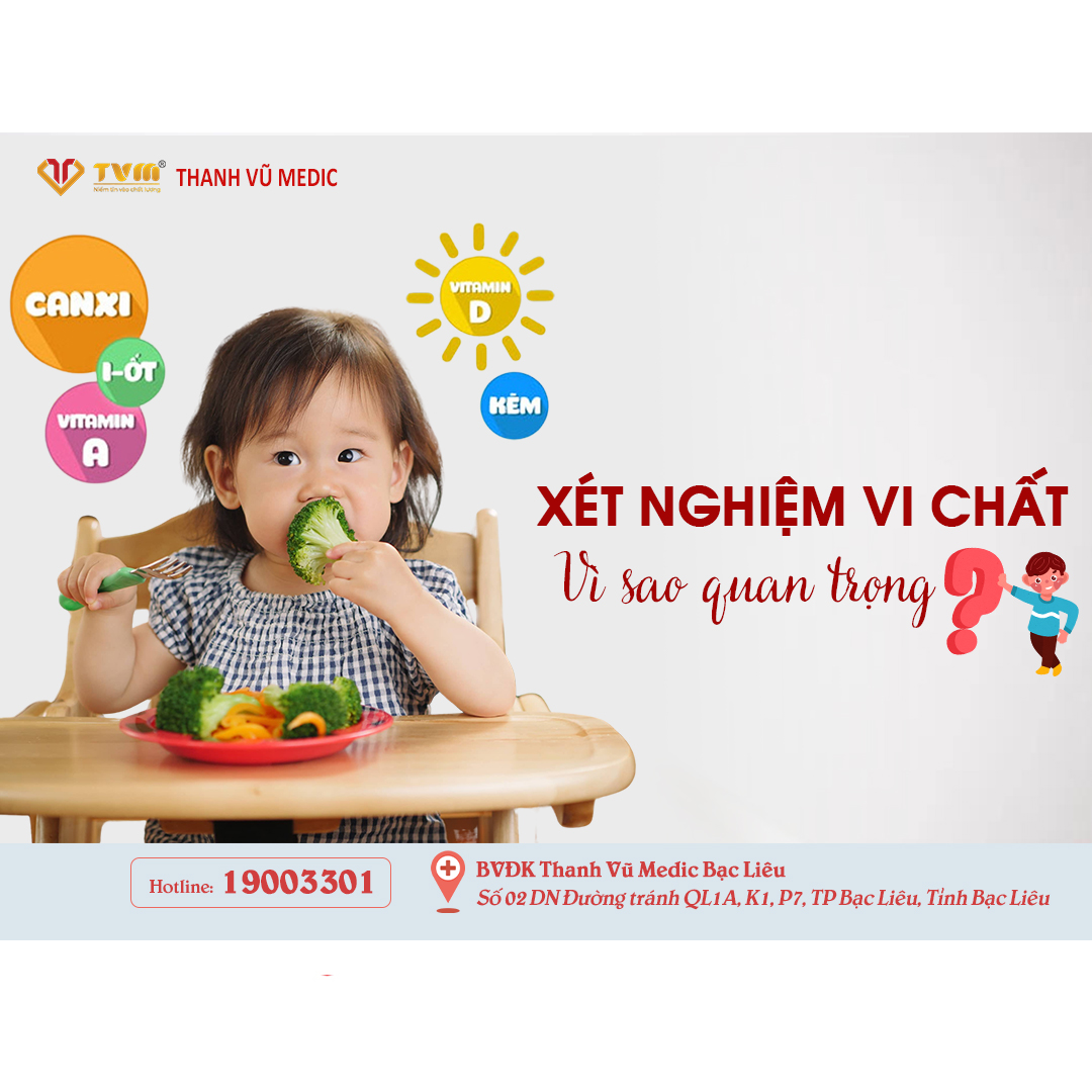 Xét nghiệm vi chất: Vì sao quan trọng?